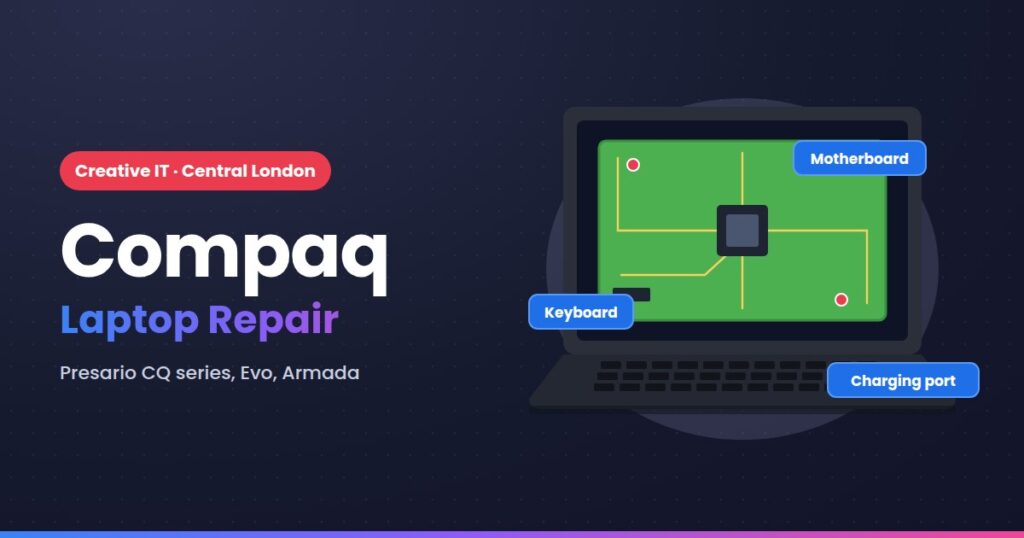 Compaq laptop repair at Creative IT, Central London
