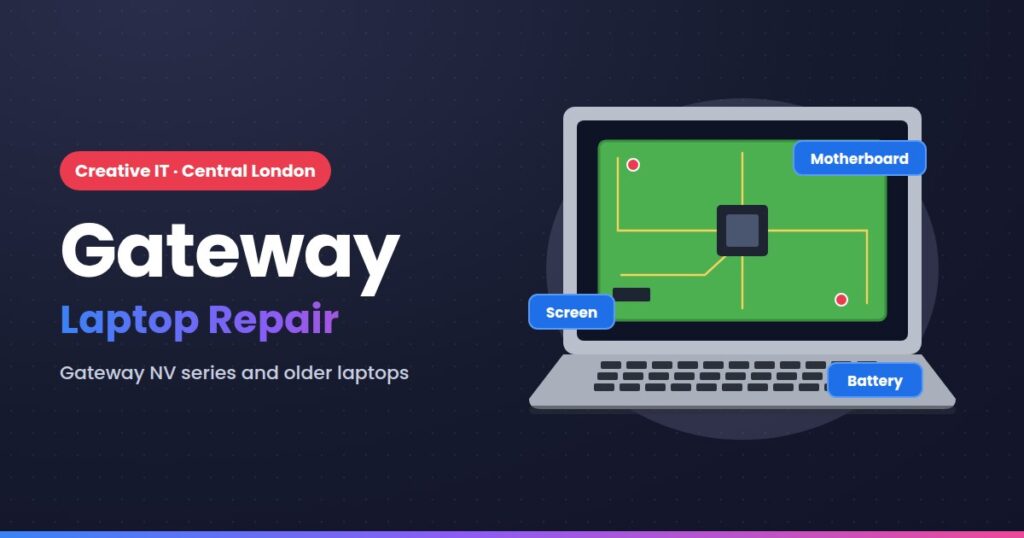 Gateway laptop repair at Creative IT, Central London