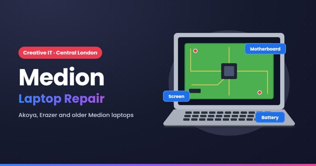 Medion laptop repair at Creative IT, Central London