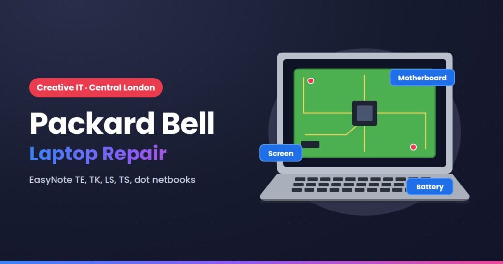 Packard Bell laptop repair at Creative IT, Central London