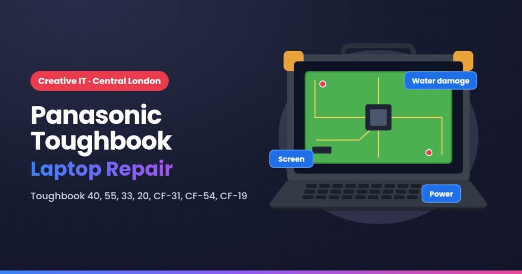 Panasonic Toughbook laptop repair at Creative IT, Central London